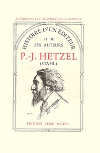 A. Parménie - Histoire d'un éditeur et de ses auteurs : P.-J. Hetzel.