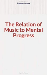 The Relation of Music to Mental Progress