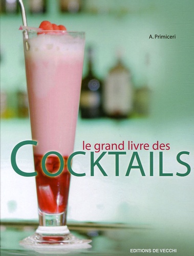 A Pimiceri - Le grand livre des Cocktails.