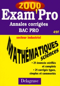 A Pipaud et  Collectif - Mathematiques Sciences Physiques Bac Pro Secteur Industriel. Annales Corrigees 2000.