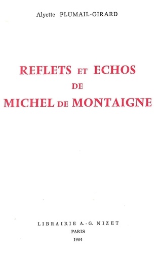 A Plumail-Girard - Reflets Et Echos De Michel Montaigne.