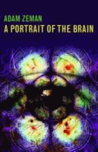 A Portrait of the Brain.