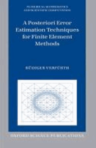 A Posteriori Error Estimation Techniques for Finite Element Methods.