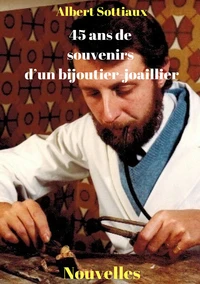 45 ans de souvenirs d'un bijoutier-joaillier