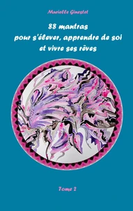 88 mantras pour s'élever, apprendre de soi et vivre ses rêves