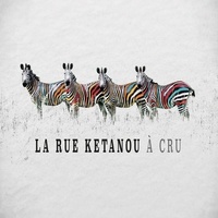 Rue ketanou La - A cru (CD) - La Rue Kétanou - A cru (CD) - La Rue Kétanou.