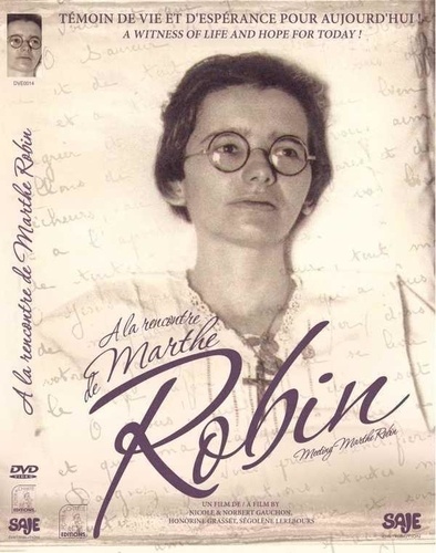 Besset françois-xavier De et Philippe Guibert - A la rencontre de Marthe Robin - DVD.