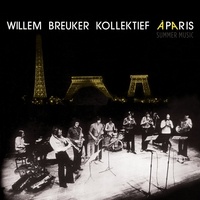 Breuker kollektief Willem - A paris / summer music.