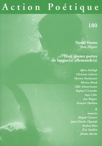 Daniil Harms - Action Poétique N° 180, Juin 2005 : Huit jeunes poètes de langue(s) allemande(s).