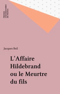 Affaire Hildebrand ou meurtre fils