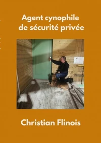 agent cynophile de sécurité privée
