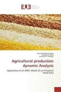 Léonard Ntakirutimana et Aurelien s. Beko - Agricultural production dynamic Analysis - Application of an ARDL Model (2) on Provincial Panel Data.