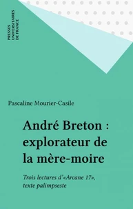 André Breton explorateur mère-moire