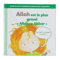 Apprendre qui est allah: allah est le plus grand "allahou akbar"