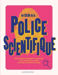 Au coeur de la Police scientifique