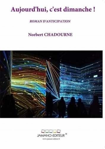 Norbert Chadourne - Aujourd'hui, c'est dimanche !.