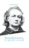 Raphaël Belaïche - Baudelaire, le Grand-Crevard.