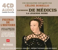 CATHERINE DE MÉDICIS, LA LÉGENDE NOIRE