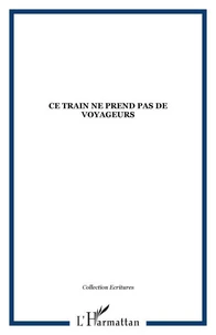 Ce train ne prend pas de voyageurs