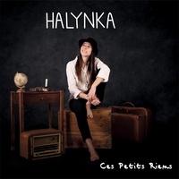  Halynka - Ces petits riens - audio.