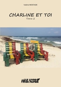 Valerie Mostade - Charline et toi - Tome 2.
