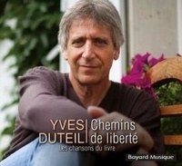 Yves Duteil - Chemins de liberté - Les chansons du livre.