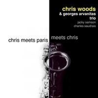 & georges arvanitas trio chris Woods - Chris meets paris meets chris.