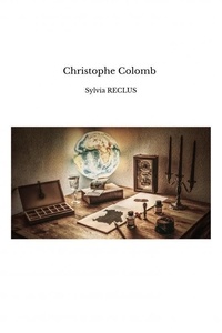 Sylvia Reclus - Christophe Colomb.