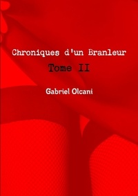 Gabriel Olcani - Chroniques D'Un Branleur Tome 2.