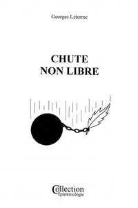 Georges Leterme - Chute non libre.