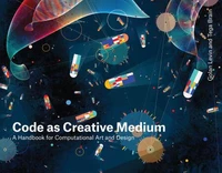 Code as Creative Medium /anglais