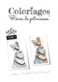 COLORIAGES RÊVES DE PRINCESSES - 1