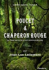 Jean-luc Lallement - contes sains - Tome A "Poucet & Chaperon rouge".