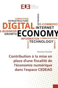Aboubakar Nacanabo - Contribution à la mise en place d'une fiscalité de l'économie numérique dans l'espace CEDEAO.