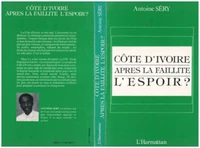 Côte-d'Ivoire : après la faillite, l'espoir ?