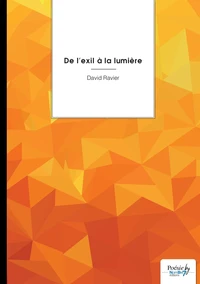 De l'exil à la lumière