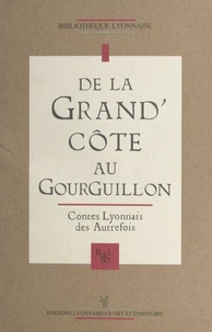 De la Grand'Côte au Gourguillon