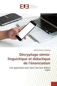 Décryptage sémio-linguistique et didactique de l'énonciation