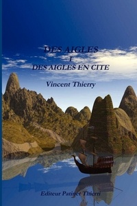 Vincent Thierry - Des aigles I - Des aigles en cite.