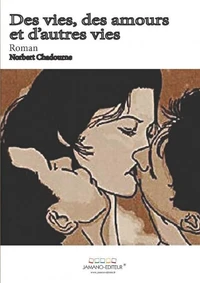 Des vies, des amours et d'autres vies