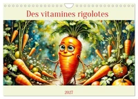 Des vitamines rigolotes (Calendrier mural 2027 DIN A4 vertical), CALVENDO calendrier mensuel