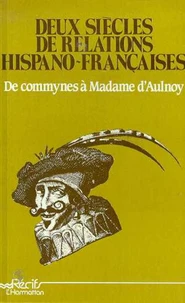 Deux siècles de relations hispano-françaises