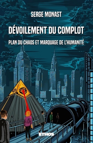 Serge Monast - Dévoilement du Complot - Plan du chaos et marquage de l'humanité.
