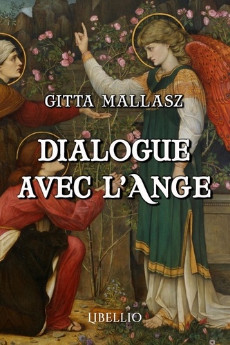 Gitta Mallasz - Dialogue avec l'Ange.