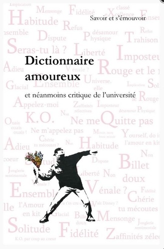 Olivier Gallot-Lavallée et Anne-Laure Amilhat Szary - Dictionnaire amoureux et néanmoins critique de l’université.