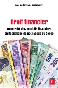 Tampakanya jean paul Nyembo - Droit financier - Le marché des produits financiers en République démocratique du Congo.