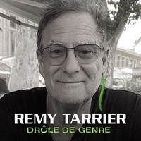 Remy Tarrier - Drole de genre.