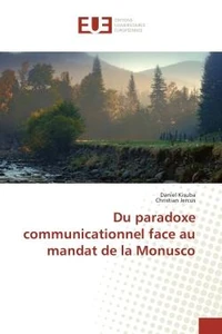 Du paradoxe communicationnel face au mandat de la Monusco
