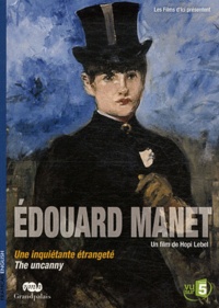 Hopi Lebel - Edouard Manet - Une inquiétante étrangeté.