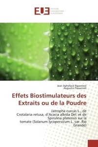 Jean Nguemezi - Effets Biostimulateurs des extraits ou de la Poudre - Jatropha curcas L., de Crotalaria retusa, d'Acacia albida Del. et de Spirulina platensis.